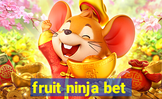 fruit ninja bet